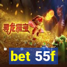 bet 55f